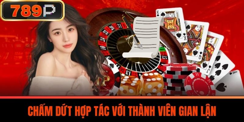 Chấm dứt hợp tác với thành viên gian lận