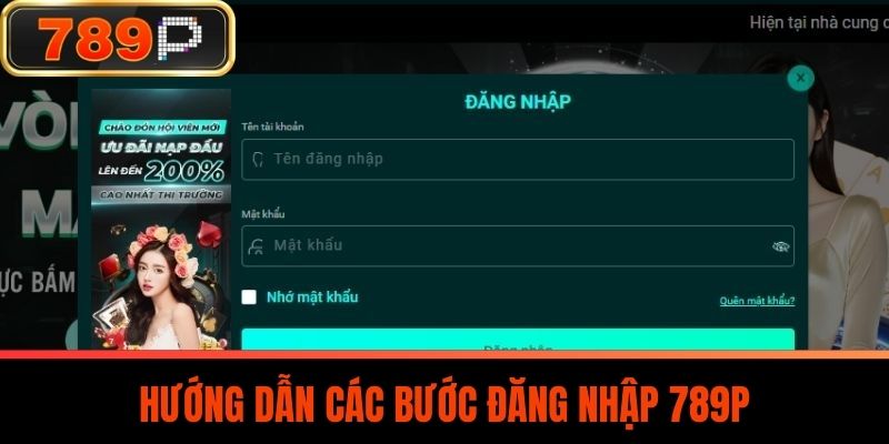 Hướng Dẫn Các Bước Đăng Nhập 789P