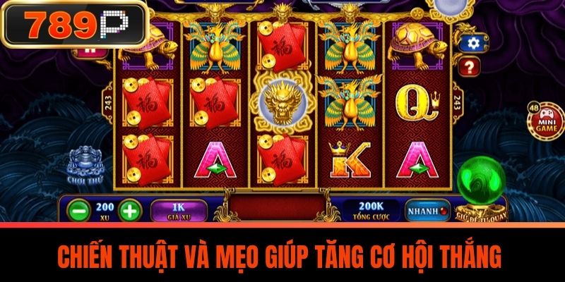 Chiến Thuật Và Mẹo Giúp Tăng Cơ Hội Thắng 